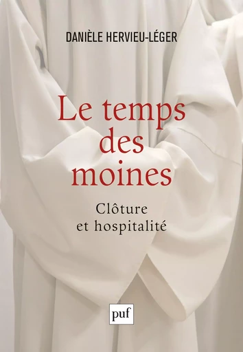 Le temps des moines - Danièle Hervieu-Léger - PUF