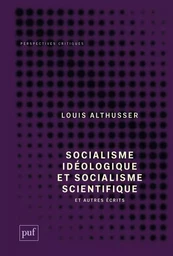 Socialisme idéologique et socialisme scientifique, et autres écrits