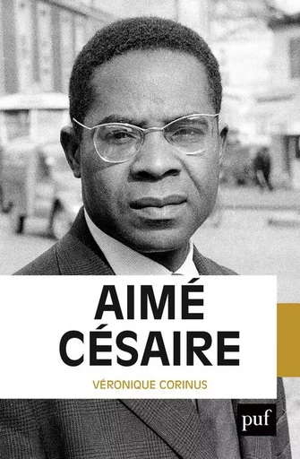 Aimé Césaire - Véronique Corinus - PUF