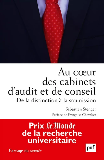 Au coeur des cabinets d'audit et de conseil - Sébastien Stenger - PUF