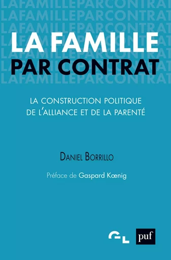 La famille par contrat - Daniel Borrillo - PUF