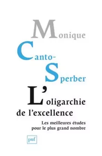 L'oligarchie de l'excellence - Monique Canto-Sperber - PUF