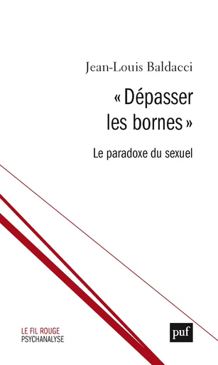 « Dépasser les bornes » - Jean-Louis Baldacci - PUF