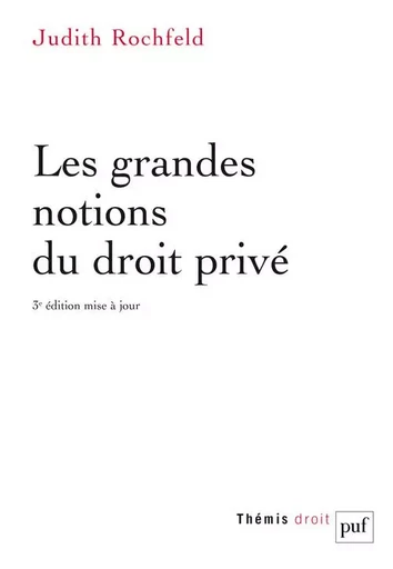 Les grandes notions du droit privé - Judith Rochfeld - PUF