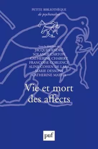 Vie et mort des affects -  Andre jacques (dir.)/ chabert catherine (dir.) - PUF