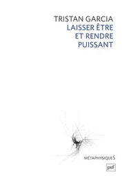 Laisser être et rendre puissant