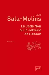 Le Code Noir ou le calvaire de Canaan