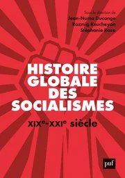 Histoire globale des socialismes, XIXe-XXIe siècle