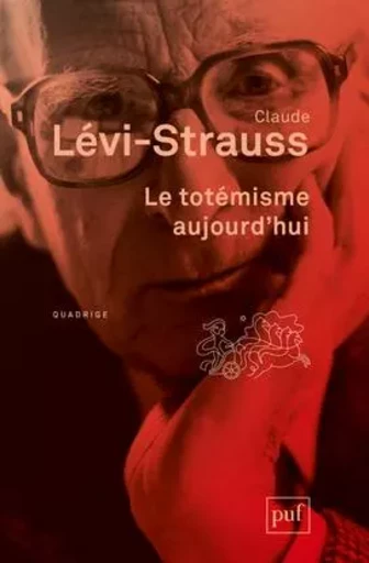 Le totémisme aujourd'hui - Claude LÉVI-STRAUSS - PUF