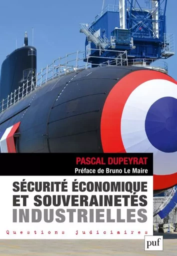 Sécurité économique et souverainetés industrielles - Pascal Dupeyrat - PUF