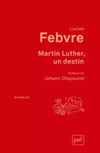 Martin Luther, un destin - Lucien Febvre - PUF