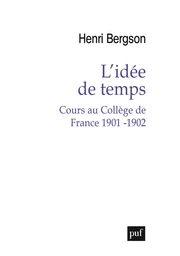 L'idée de temps. Cours au Collège de France 1901-1902