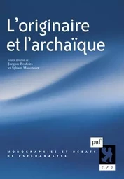 L'originaire et l'archaïque