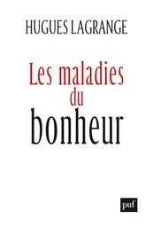 Les maladies du bonheur