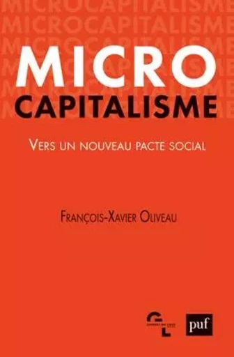 Microcapitalisme - François-Xavier Oliveau - PUF