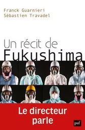 Un récit de Fukushima. Le directeur parle