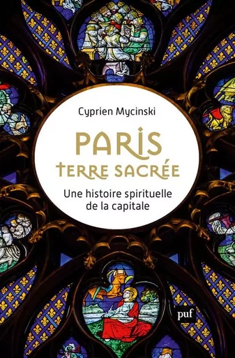 Paris, terre sacrée - Cyprien Mycinski - PUF