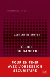 Éloge du danger