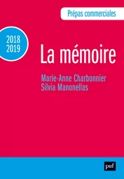 Prépas commerciales 2018-2019. Culture générale - La mémoire