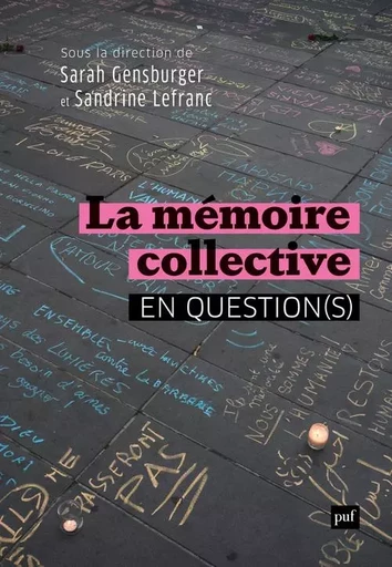 La mémoire collective en question(s) -  Lefranc sandrine/gensburger sarah (dir) - PUF