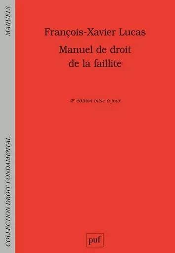 Manuel de droit de la faillite - François-Xavier Lucas - PUF