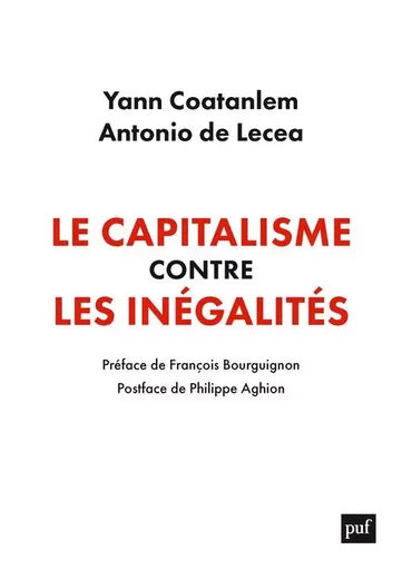 Le capitalisme contre les inégalités - Yann Coatanlem, Antonio de Lecea - PUF