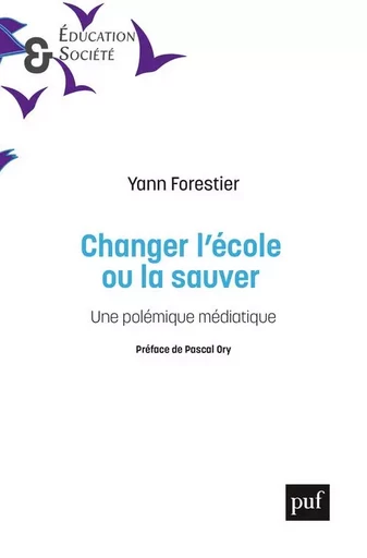 Changer l'école ou la sauver - Yann Forestier - PUF