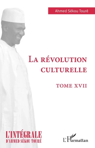 La révolution culturelle - Hadja Andre Toure - Editions L'Harmattan