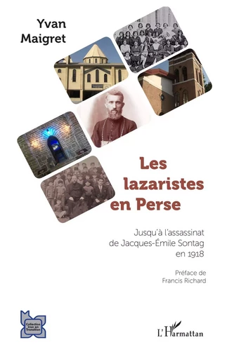 Les lazaristes en Perse - Yvan Maigret - Editions L'Harmattan