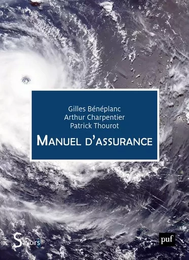 Manuel d'assurance - Gilles Bénéplanc, Arthur Charpentier, Patrick Thourot - PUF