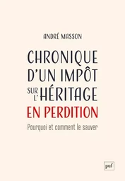 Chronique d'un impôt sur l'héritage en perdition