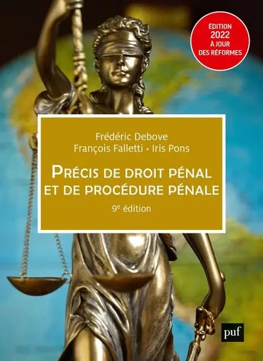 Précis de droit pénal et de procédure pénale - Frédéric Debove, François Falletti, Iris Pons - PUF