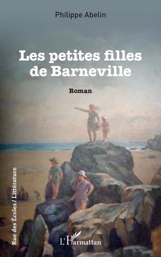 Les petites filles de Barneville - Philippe Abelin - Editions L'Harmattan