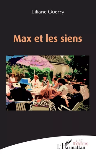 Max et les siens - Liliane Guerry - Editions L'Harmattan