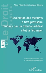 L'exécution des mesures à titre provisoire rendues par un tribunal arbitral situé à l'étranger