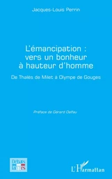 L'émancipation : vers un bonheur à hauteur d'homme