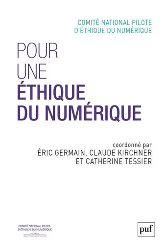 Pour une éthique du numérique -  Comité national pilote d'éthique du numérique - PUF