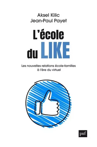 L'école du like - Aksel Kilic, Jean-Paul Payet - PUF