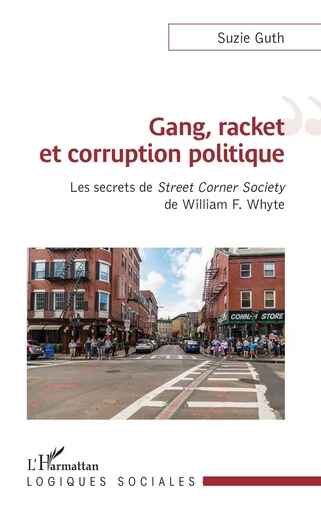 Gang, racket et corruption politique - Suzie Guth - Editions L'Harmattan