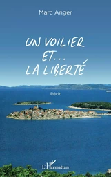 Un voilier et ... la liberté