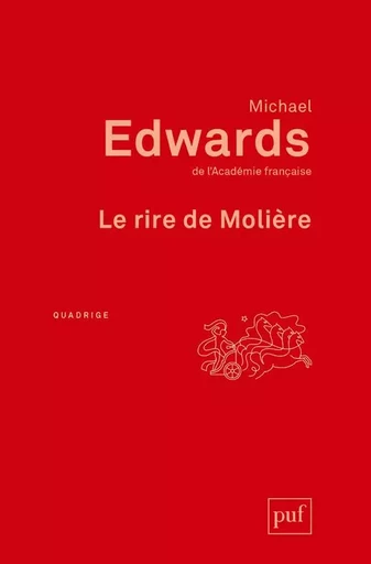 Le rire de Molière - Michael Edwards - PUF