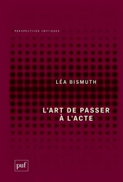 L'art de passer à l'acte