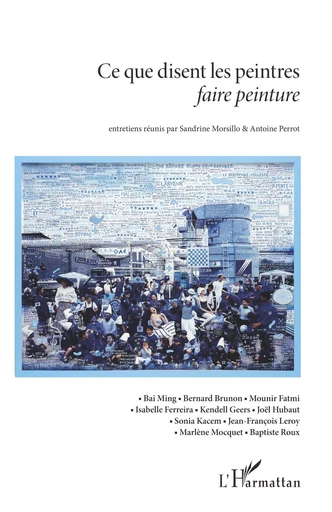 Ce que disent les peintres - Sandrine Morsillo, Antoine Perrot - Editions L'Harmattan