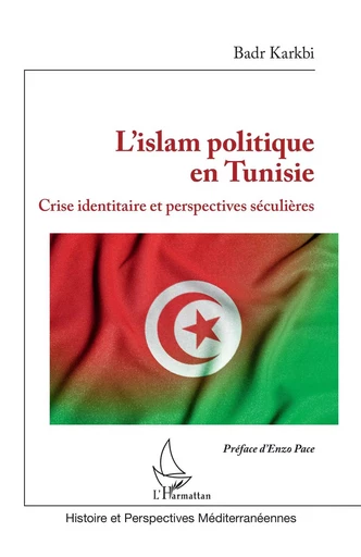 L'islam politique en Tunisie - Badr Karkbi - Editions L'Harmattan