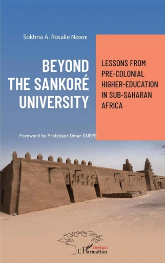 Beyond the Sankoré university - Sokhna A Rosalie Ndiaye - Editions L'Harmattan