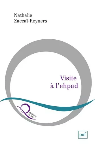 Visite à l'ehpad - Nathalie Zaccaï-Reyners - PUF