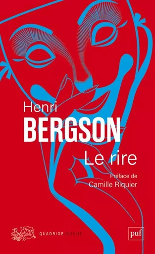 Le rire - Henri Bergson, Camille Riquier - PUF