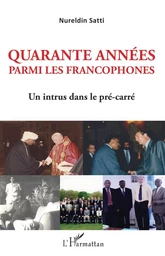 Quarante années parmi les francophones