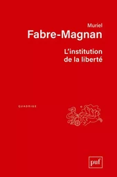 L'institution de la liberté