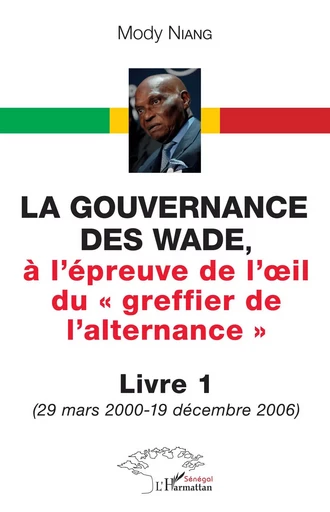 La gouvernance des Wade, - Mody Niang - Editions L'Harmattan